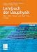 Lehrbuch der Bauphysik: Schall - W&auml;rme - Feuchte - Licht - Brand - Klima