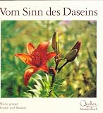 Vom Sinn des Daseins. Worte grosser Frauen und Maenner