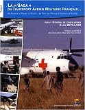 La Saga du Transport Aerien Militaire Français. Tome 2