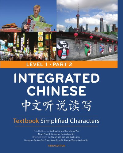 Integrated Chinese: Level 1 - Part 2 (Simplified Character) Textbook