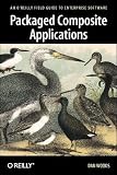  : Packaged Composite Applications: An O'Reilly Field Guide to Enterprise Software