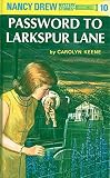 The Password to Larkspur Lane (Nancy Drew, Book 10)