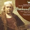 Music From the Golden Age of Rembrandt