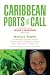 Caribbean Ports of Call: Western Region, 9th: A Guide for Today's Cruise Passengers