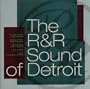 The R&R Sound of Detroit