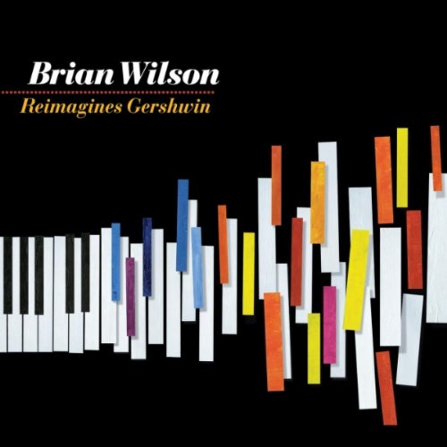 Brian Wilson Reimagines Gershwin - Brian Wilson