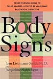 Body Signs: From Warning Signs to False Alarms...How to Be Your Own Diagnostic Detective