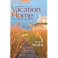 Investing in a Vacation Home for Pleasure and Profit