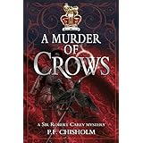 a murder of crows a sir robert carey mystery sir robert carey series