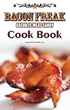 Bacon Freak Cookbook