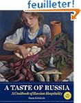 A Taste of Russia: A Cookbook of Russ...