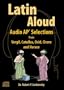 Latin Aloud: Audio AP Selections from Vergil, Catullus, Ovid, Cicero, and Horace