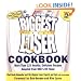 The Biggest Loser Cookbook: More Than 125 Healthy, Delicious Recipes Adapted from NBC's Hit Show