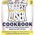 The Biggest Loser Cookbook: More Than 125 Healthy, Delicious Recipes Adapted from NBC's Hit Show