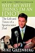 Why My Wife Thinks I'm an Idiot: The Life and Times of a Sportscaster Dad