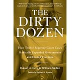 TheDirtyDozen:HowTwelveSupremeCourtCasesRadicallyExpandedGovernmentandErodedFreedom