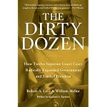 The Dirty Dozen: How Twelve Supreme Court Cases Radically Expanded Government and Eroded Freedom
