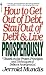 Books : How to Get Out of Debt, Stay Out of Debt and Live Prosperously