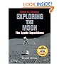 Exploring the Moon: The Apollo Expeditions (Springer Praxis Books / Space Exploration)