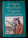 A Pilgrim Who Made Progress: The Life Story of John Bunyan