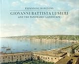 Expanding horizons : Giovanni Battista Lusieri and the panoramic landscape