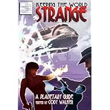 Keeping the World Strange: A Planetary Guide ~ Caleb Stokes