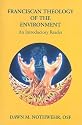 Franciscan Theology of the Environment: An Introductory Reader