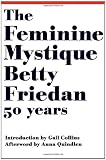 The Feminine Mystique (50th Anniversary Edition)