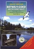 Walks around Betws-y-Coed and the Conwy Valley : gateway to the Snowdonia National Park