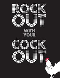 ROCK OUT WITH YOUR COCK OUT: The perfect card for any celebration.