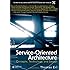 Service-Oriented Architecture (SOA): Concepts, Technology, and Design