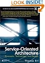 Service-Oriented Architecture: Concepts, Technology, and Design (Prentice Hall Service-Oriented Computing Series from Thomas Erl)