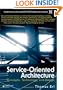 Service-Oriented Architecture (SOA): Concepts, Technology, and Design