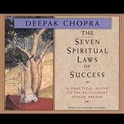 The Seven Spiritual Laws of Success | [Deepak Chopra]