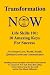 Transformation Now; Life Skills 101: 10 Amazing Keys for Success