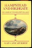 Hampstead and Highgate : the story of two hilltop villages