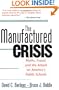 The Manufactured Crisis: Myths, Fraud, And The Attack On America's Public Schools