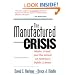 The Manufactured Crisis: Myths, Fraud, And The Attack On America's Public Schools