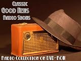 73 Classic Good News Old Time Radio Broadcasts on DVD (over 70 hours 46 minutes running time)