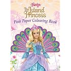 Click here to buy Barbie as the Island Princess: Pink Paper Colouring Book (Barbie).