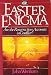 Easter Enigma: Are the Resurrection Accounts in Conflict? (Contemporary Evangelical Perspectives)