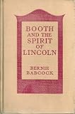 Booth and the Spirit of Lincoln: A Story of a Living Dead Man (A Novel of Alternate History)