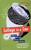 College in a Can: What's in, Who's out, Where to, Why not, and everything else you need to know about life on campus
