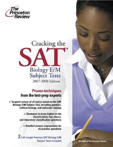 Cracking the SAT Biology E/M Subject Test, 2007-2008 Edition (College Test Prep)