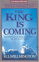 The King Is Coming: A Compelling Biblical Study of the Last Days