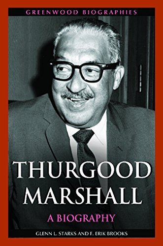 Thurgood Marshall: A Biography: A Biography (Greenwood Biographies)