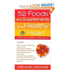 52 Foods and Supplements for a Healthy Heart: A Guide to All of the Nutrition You Need,... by Deborah R. Mitchell
