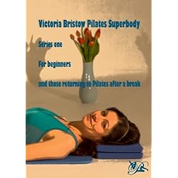 Victoria Bristow Pilates Super Body for beginners Home Programme