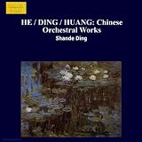 HE / DING / HUANG: Chinese Orchestral Works