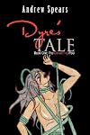 Dyre's TALE: Book 1: THE DEVOURING POOL